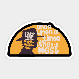 Serenade of the Spaghetti Western: Tribute to Once Upon a Time in the West Sticker